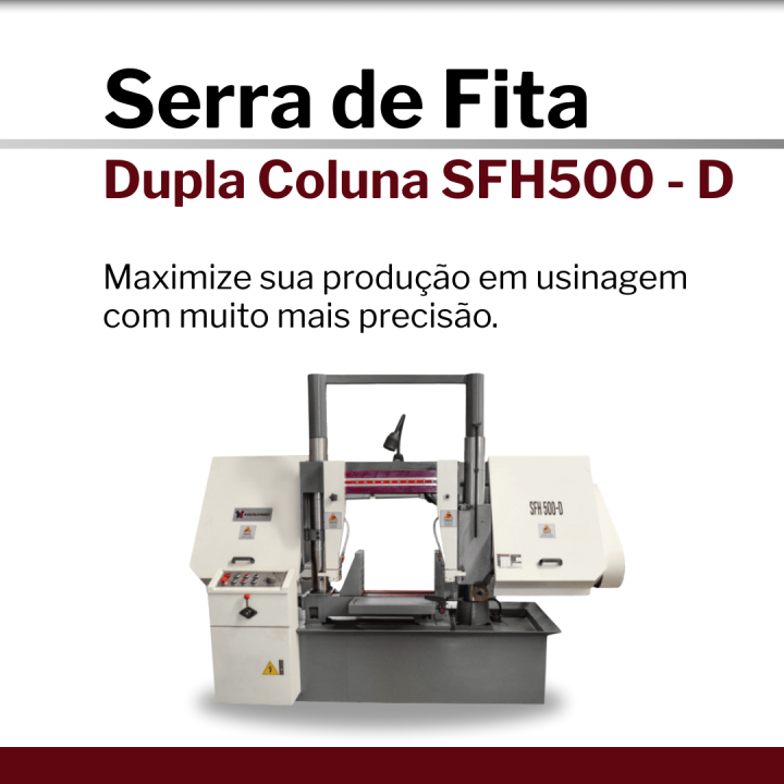 Serra de Fita Dupla Coluna (Portal) | Hovam - SFH500 - D
