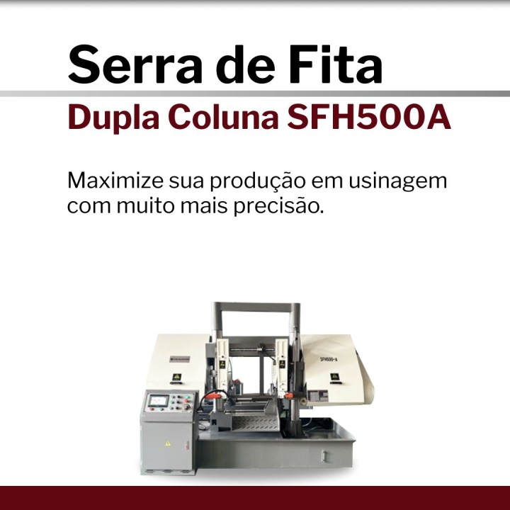 Serra de Fita Dupla Coluna | Hovam - SFH500A