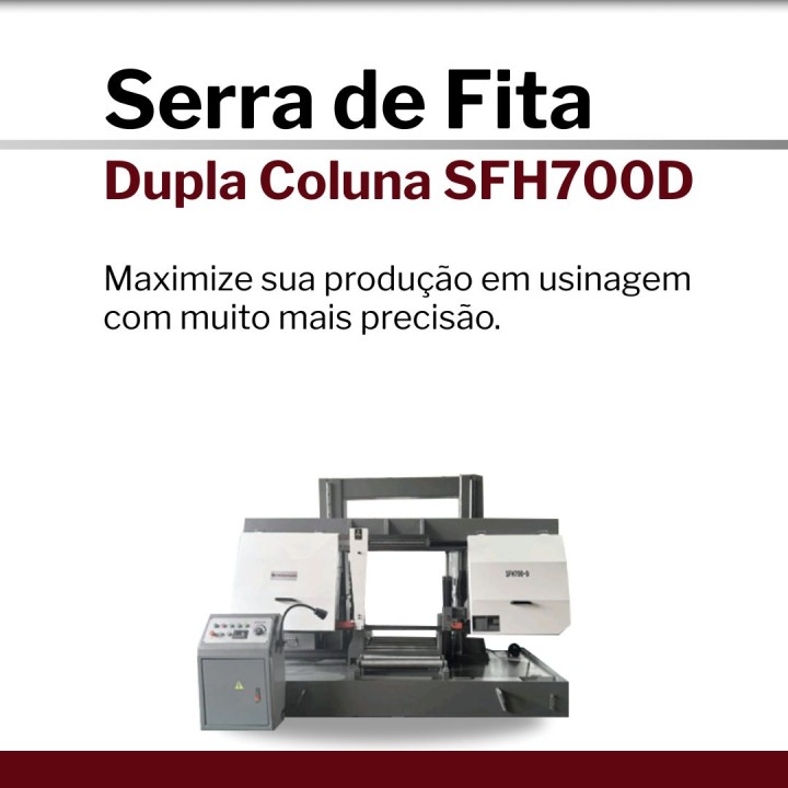 Serra de Fita Dupla Coluna (Portal) | Hovam - SFH700 - D